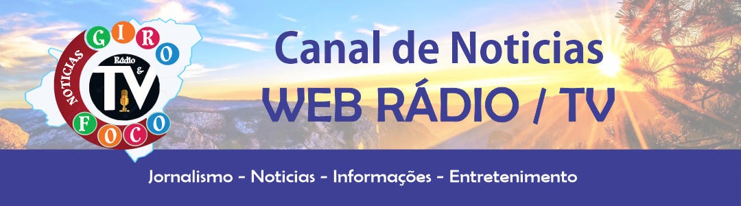 Giro Foco Web Rádio e Notícias