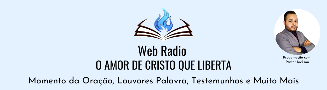 Radio O Amor De Cristo Que Liberta - 24 horas no ar