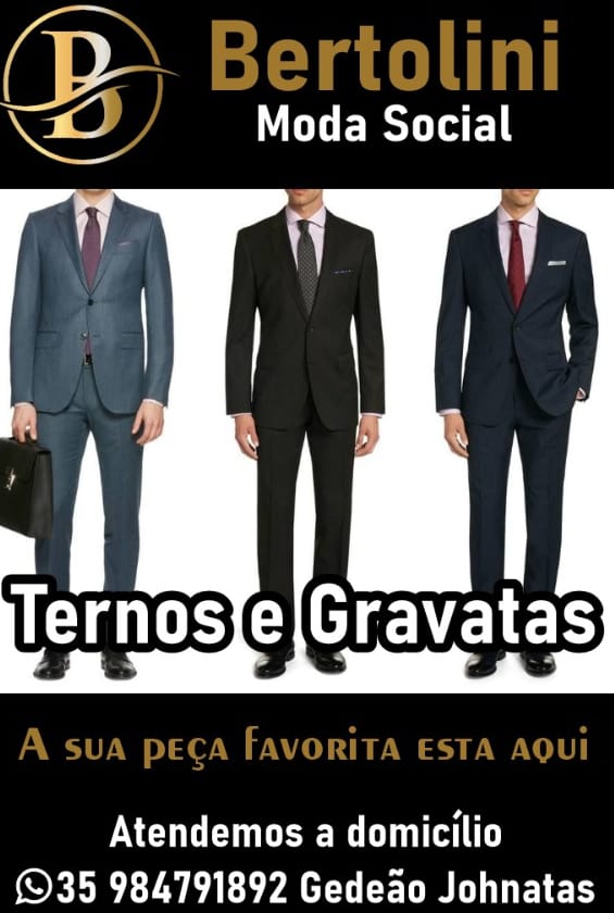 Publicidade BERTOLI MODA SOCIAL ( TERNOS & GRAVATAS )   A SUA PEÇA FAVORITA ESTÁ AQUI 