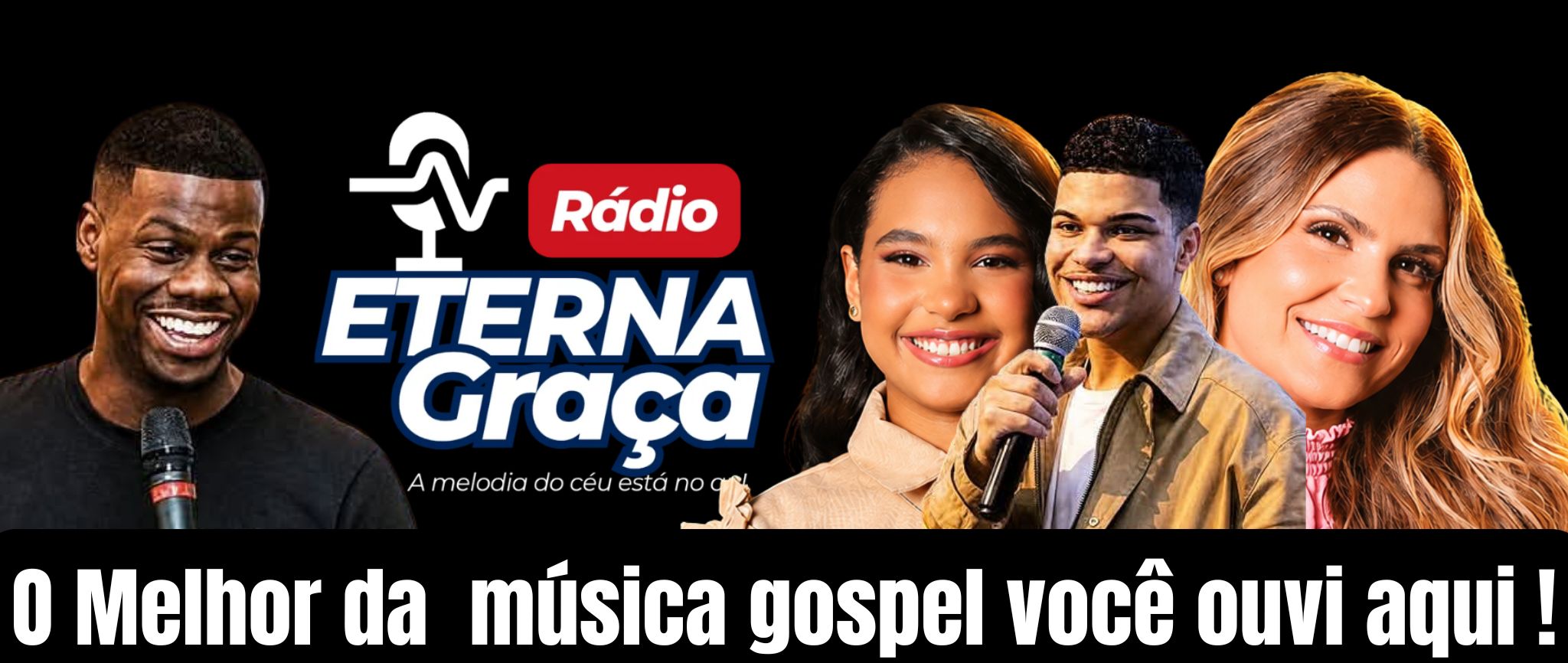 Radio Eterna Graça- A melodia do céu esta no ar 
