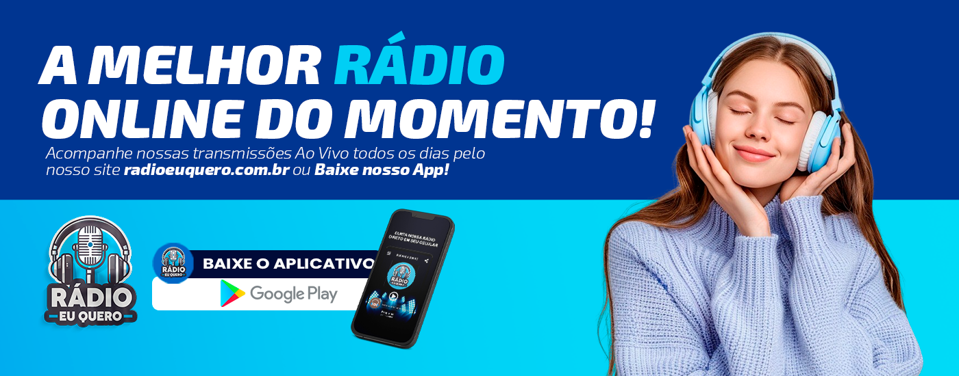  RÁDIO EU QUERO - 24 horas no ar