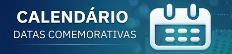 Publicidade CALENDÁRIO - DATAS COMEMORATIVAS