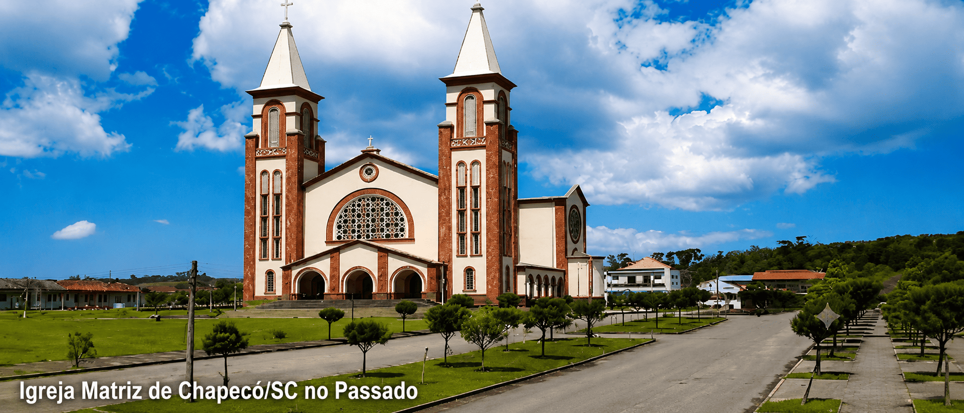 Slider Chapeco Antigamente Igreja Matriz