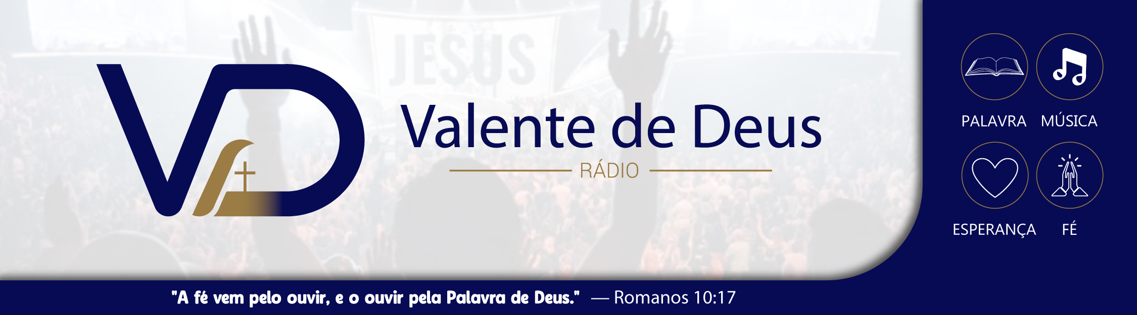 Rádio Valente de Deus - Você e Deus em Sintonia