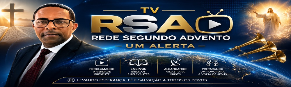RSA - REDE SEGUNDO ADVENTO | UM ALERTA