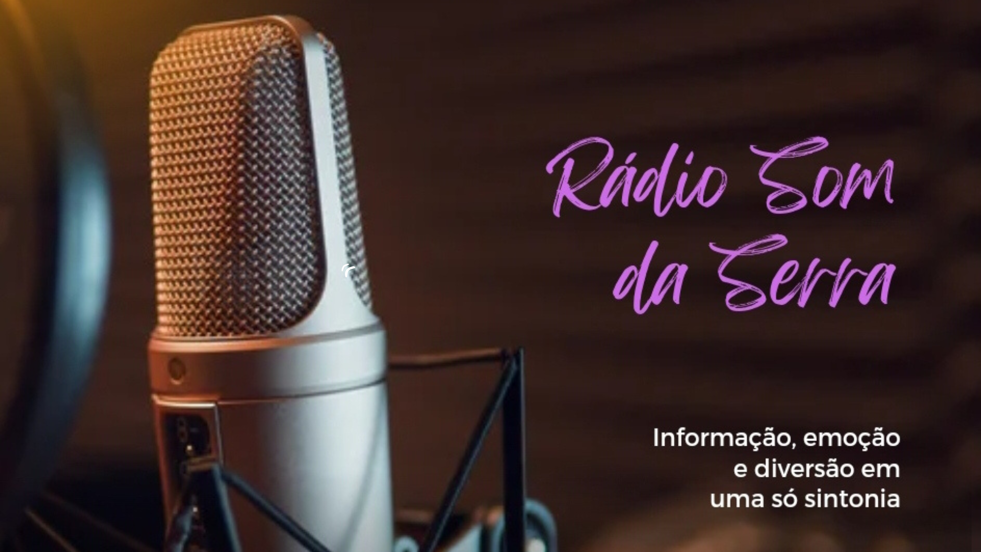 Rádio Som a Serra - Sempre om você - 24 horas no ar