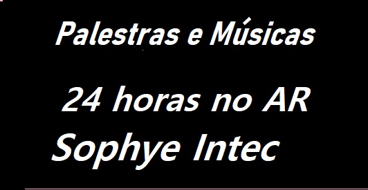 Sophye Intec 24 horas no ar webradio